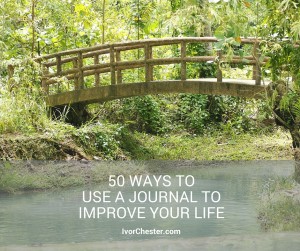 50 Ways to Use a Journal to Imrpove Your Life